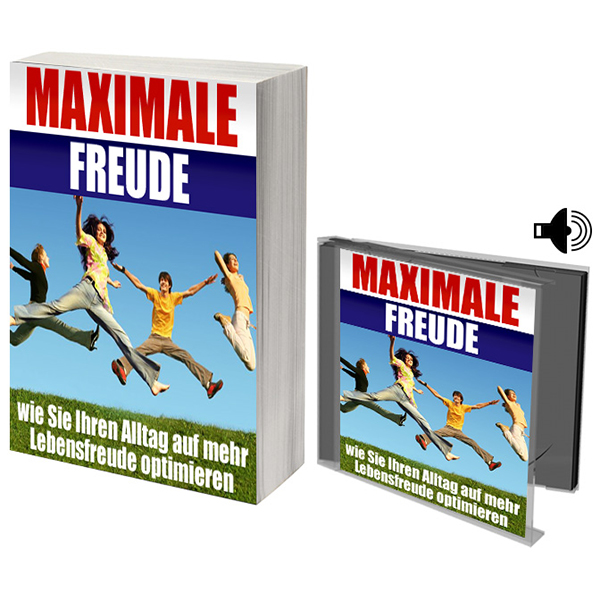 Maximale Freude